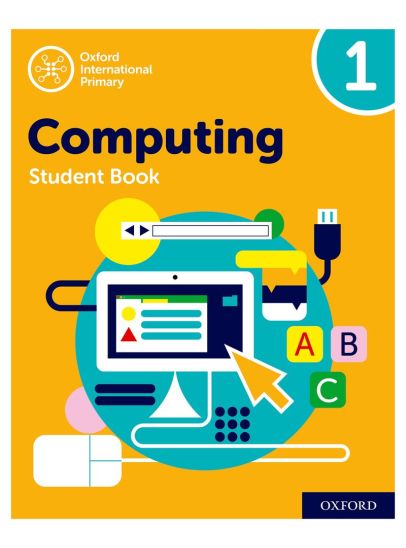 Oxford International Primary Computing Students Book 1